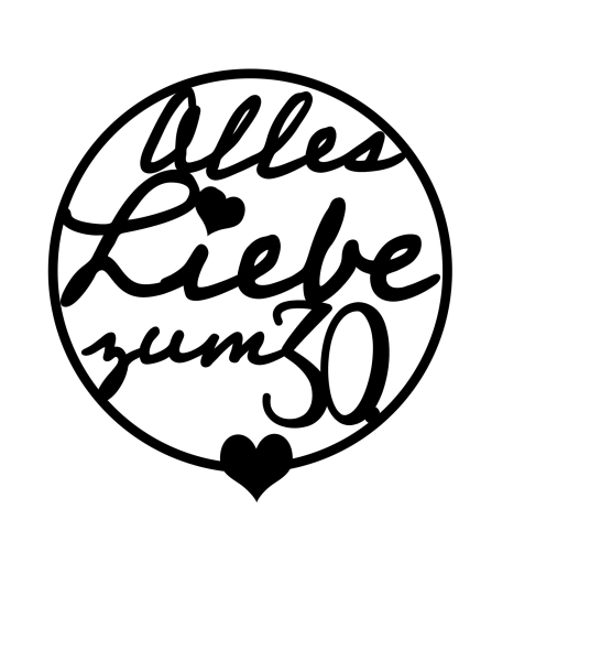 Topper "Alles Liebe zum ..." Wunschzahl im Kreis
